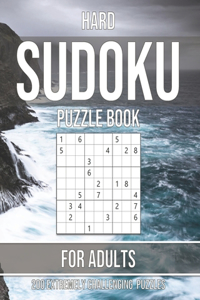 Hard Sudoku Puzzle Book for Adults - 200 Extremely Challenging Puzzles
