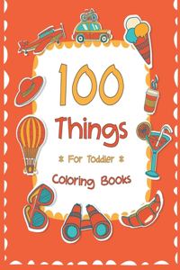 100 Things For Toddler Coloring Book