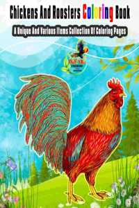 Chickens And Roosters Coloring Book