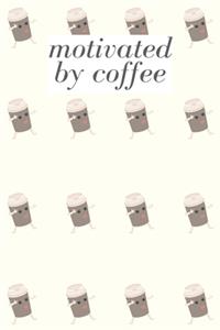 motivated by coffee