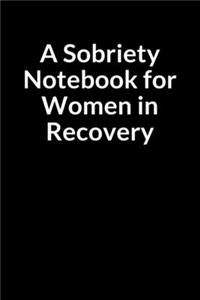 A Sobriety Notebook for Women in Recovery