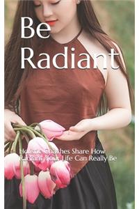 Be Radiant