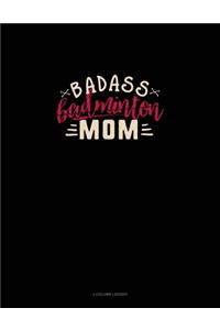 Badass Badminton Mom