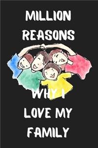 Million Reasons Why I Love My Family: Funny Valentines Day Gift For Her Best Valentines Day Gifts for Him Cute Valentines Day Gifts for Girlfriend Hilarious Best Gag Gifts for Boyfriend 