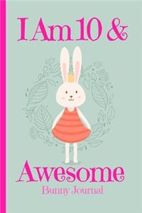 Bunny Journal I Am 10 & Awesome