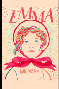 Emma By Jane Austen (Romantic & Fictional Novel) 