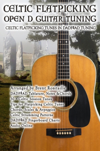 Celtic Flatpicking Open D Guitar Tuning