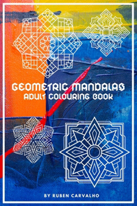 Geometric Mandalas Adult Colouring Book