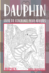Livre de coloriage pour adultes - Gros caractères - Animaux - Dauphin
