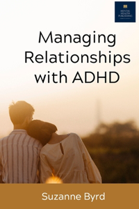 Managing Relationships with ADHD