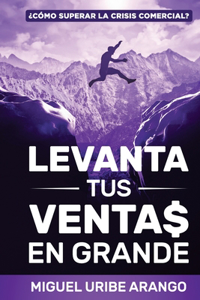 Levanta tus Ventas en Grande