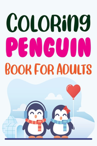 Coloring Penguin Book For Adults