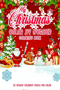 My Christmas Color By Number Coloring Book 30 Unique Coloring Pages for Color