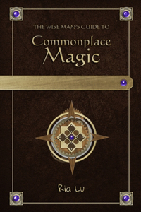 Wise Man's Guide to Commonplace Magic