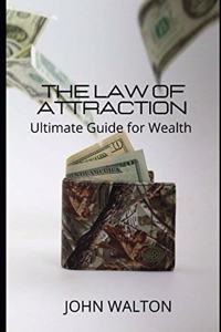 Law Of Attraction - Ultimate Guide for Wealth