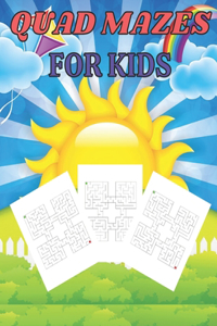 Quad mazes for kids