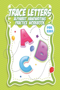 Trace Letters Alphabet handwriting practice workbook for kids