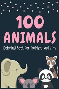 100 Animals Coloring Book for Toddlers and Kids