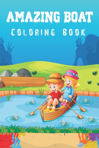 Amazing Boat Coloring Book