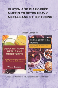 Gluten and Diary-Free Muffin to Detox Heavy Metals and Other Toxins