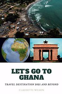 Let's Go to Ghana