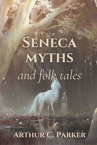 Seneca myths and folk tales