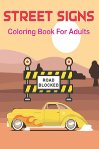 Street Signs Coloring Book for Adults