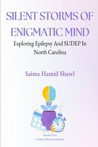 The Silent Storms Of Enegmatic Mind
