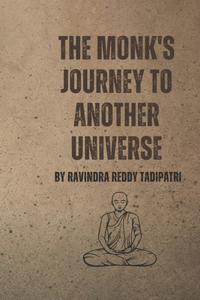 The Monk's Journey to Another Universe