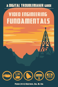 Video Engineering Fundamentals