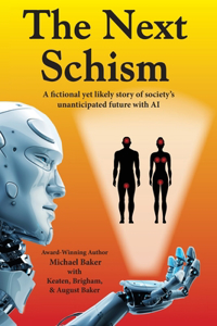 Next Schism: A fictional yet likely story of society's unanticipated future with AI