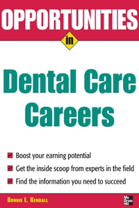 Opportunities in Dental Care Careers, Revised Edition