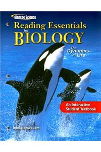Glencoe Biology: The Dynamics of Life, Reading Essentials, Student Edition
