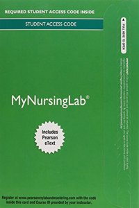 Mylab Nursing with Pearson Etext 2.0 -- Access Card -- For Principles of Pediatric Nursing