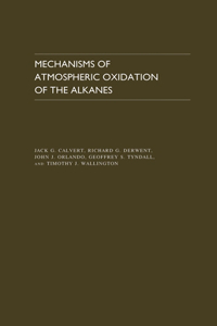 Mechanisms of Atmospheric Oxidation of the Alkanes