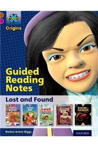 Project X Origins: Brown Book Band, Oxford Level 10: Lost and Found: Guided reading notes