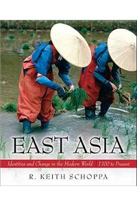 East Asia: Identities and Change in the Modern World- (Value Pack W/Mysearchlab)