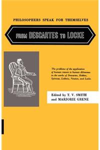 Philosophers Speak for Themselves: From Descartes to Locke