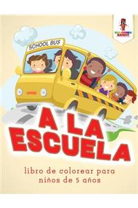 A La Escuela