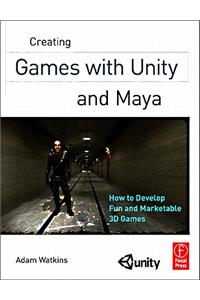 Creating Games with Unity and Maya