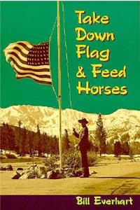 Take Down Flag & Feed Horses