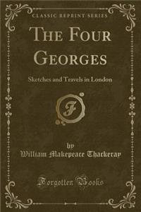 The Four Georges