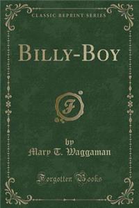 Billy-Boy (Classic Reprint)