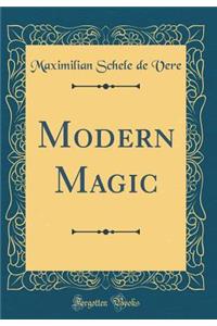 Modern Magic (Classic Reprint)