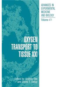 Oxygen Transport to Tissue XXI