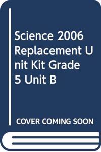 Science 2006 Replacement Unit Kit Grade 5 Unit B