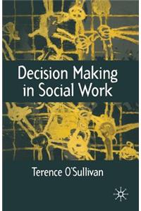 Decision Making in Social Work