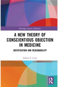 A New Theory of Conscientious Objection in Medicine