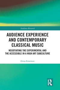 Audience Experience and Contemporary Classical Music