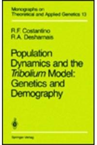 Population Dynamics and the Tribolium Model: Genetics and Demography